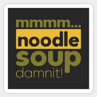 Mmm... noodle soup Magnet